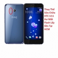 Thay Thế Sửa Chữa HTC U11 Hư Mất Flash Lấy liền Tại HCM
